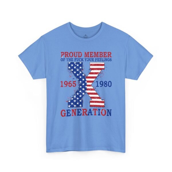 Sarcastic apparel design from Twisted Angell with the phrase “Generation X T-Shirt — "Proud Member of the F**k Your Feelings" Patriotic Tee (1965–1980)” printed on the front.