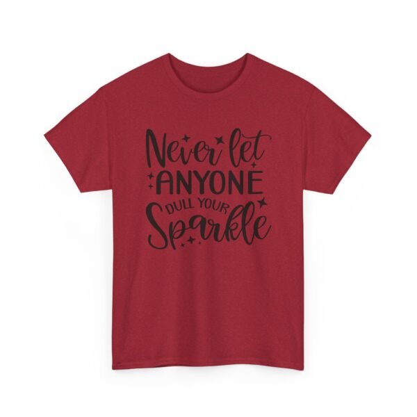4586316446313091214_2048-1.jpeg Unisex t-shirt from Twisted Angell with the sarcastic phrase “Never Let Anyone Dull Your Sparkle” printed on the front.