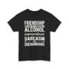 Unisex t-shirt from Twisted Angell with the sarcastic phrase “Friendship Built on Alcohol, Inappropriateness, Sarcasm and Shenanigans” printed on the front.