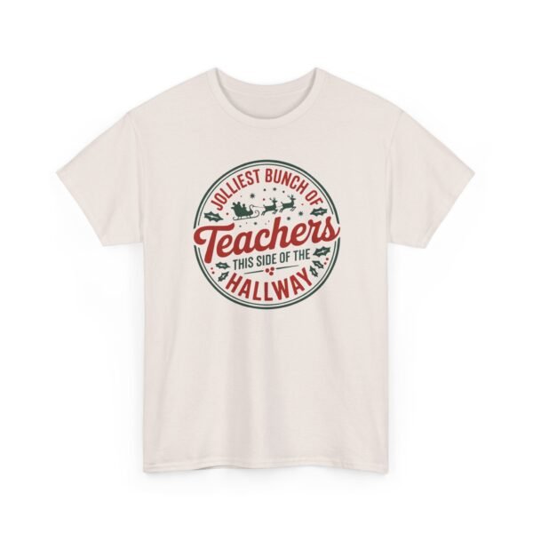 Unisex t-shirt from Twisted Angell with the sarcastic phrase “Jolliest Bunch of Teachers This Side of the Hallway” printed on the front.