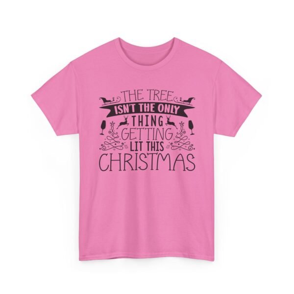 Unisex t-shirt from Twisted Angell with the sarcastic phrase “The Tree Isn't The Only Thing Getting Lit This Christmas” printed on the front.