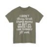 Unisex t-shirt from Twisted Angell with the sarcastic phrase “I Don't Always Tolerate Stupid People But When I Do I Am Probably At Work” printed on the front.