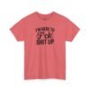 Unisex t-shirt from Twisted Angell with the sarcastic phrase “I'm Here to F*ck Shit Up” printed on the front.