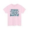Unisex t-shirt from Twisted Angell with the sarcastic phrase “Proud Supporter of Snow Days!” printed on the front.