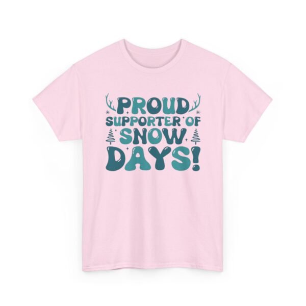 Unisex t-shirt from Twisted Angell with the sarcastic phrase “Proud Supporter of Snow Days!” printed on the front.