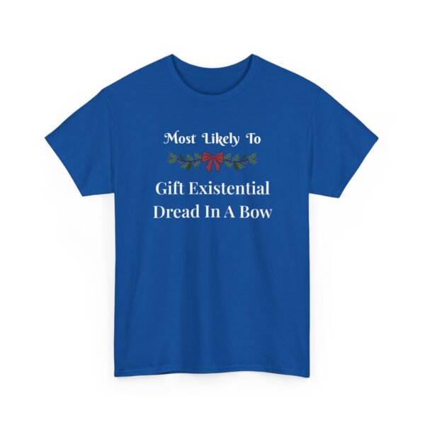 Unisex t-shirt from Twisted Angell with the sarcastic phrase “Most Likely To Gift Existential Dread In A Bow” printed on the front.