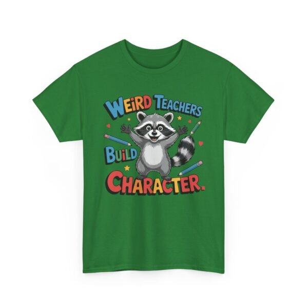 Unisex t-shirt from Twisted Angell with the sarcastic phrase “Weird Teachers Build Character” printed on the front.