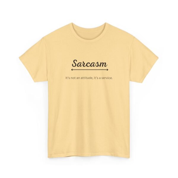 Unisex t-shirt from Twisted Angell with the sarcastic phrase “Sarcasm, It's Not An Attitude, It's A Service” printed on the front.