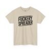 Unisex t-shirt from Twisted Angell with the sarcastic phrase “Fuckery Spreader” printed on the front.