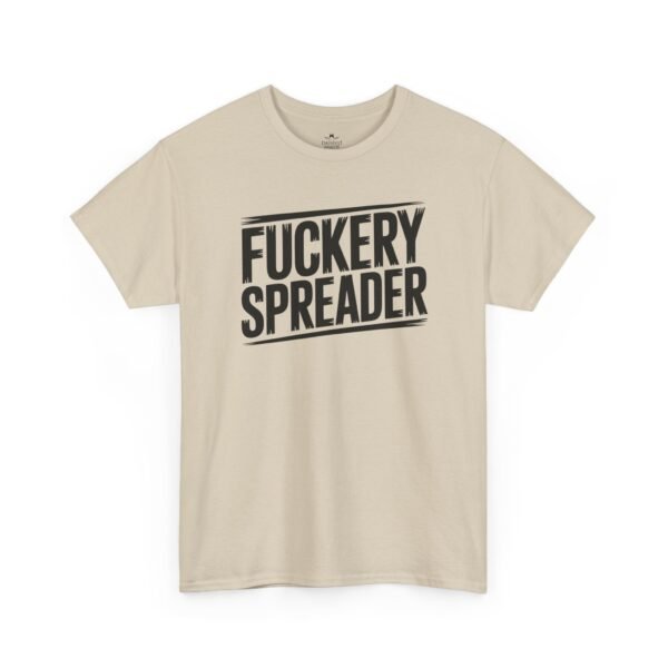 Unisex t-shirt from Twisted Angell with the sarcastic phrase “Fuckery Spreader” printed on the front.