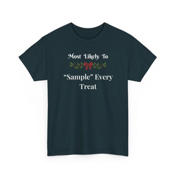 Unisex t-shirt from Twisted Angell with the sarcastic phrase “Most Likely To "Sample" Every Treat” printed on the front.