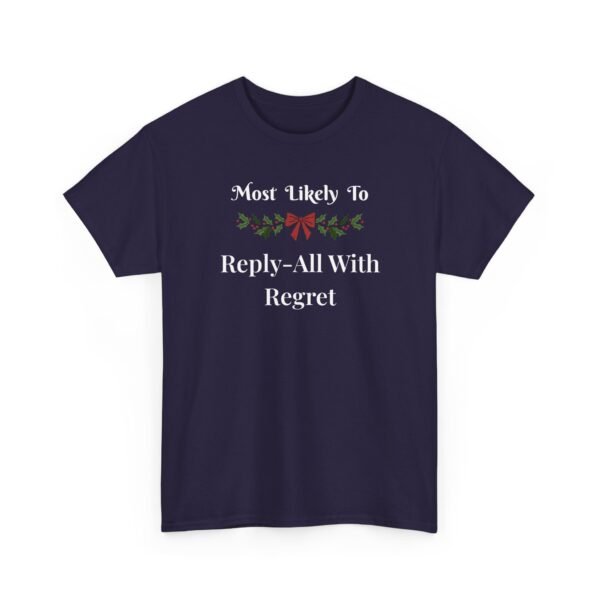 Unisex t-shirt from Twisted Angell with the sarcastic phrase “Most Likely To Reply-All With Regret” printed on the front.