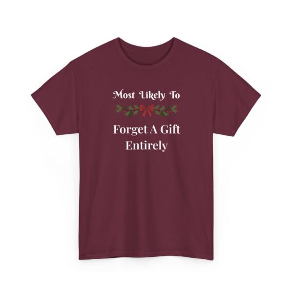 Unisex t-shirt from Twisted Angell with the sarcastic phrase “Most Likely To Forget A Gift Entirely” printed on the front.