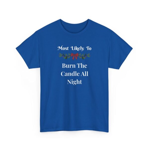 Unisex t-shirt from Twisted Angell with the sarcastic phrase “Most Likely To Burn The Candle All Night” printed on the front.
