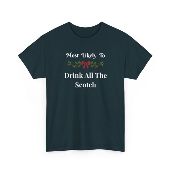 Unisex t-shirt from Twisted Angell with the sarcastic phrase “Most Likely To Drink All The Scotch” printed on the front.