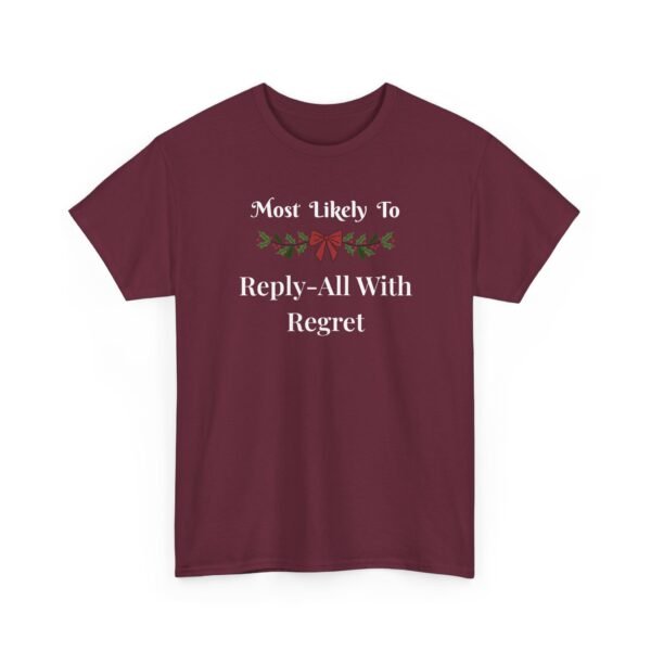Unisex t-shirt from Twisted Angell with the sarcastic phrase “Most Likely To Reply-All With Regret” printed on the front.