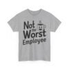 Unisex t-shirt from Twisted Angell with the sarcastic phrase “Not the Worst Employee” printed on the front.