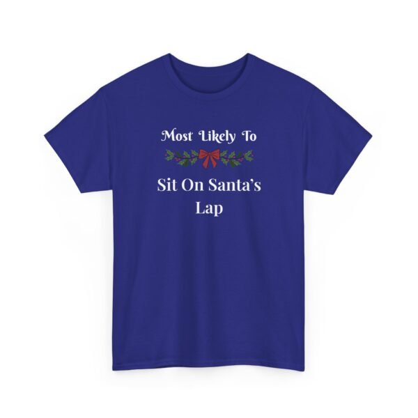 Unisex t-shirt from Twisted Angell with the sarcastic phrase “Most Likely To Sit On Santa's Lap” printed on the front.