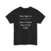 4825238808002191953_2048-1.jpeg Unisex t-shirt from Twisted Angell with the sarcastic phrase “Most Likely To Start A Meme War At The Table” printed on the front.