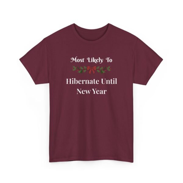 Unisex t-shirt from Twisted Angell with the sarcastic phrase “Most Likely To Hibernate Until New Year” printed on the front.