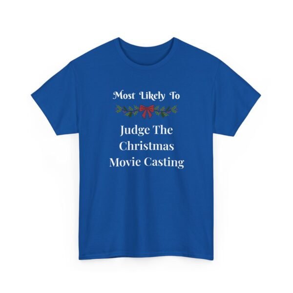Unisex t-shirt from Twisted Angell with the sarcastic phrase “Most Likely To Judge The Christmas Movie Casting” printed on the front.