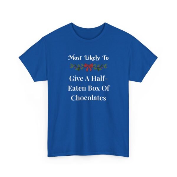Unisex t-shirt from Twisted Angell with the sarcastic phrase “Most Likely To Give A Half-EatenBox Of Chocolates” printed on the front.