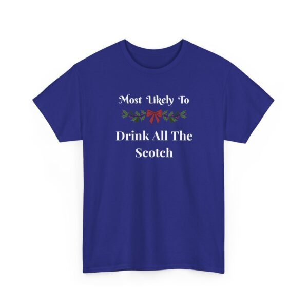 Unisex t-shirt from Twisted Angell with the sarcastic phrase “Most Likely To Drink All The Scotch” printed on the front.