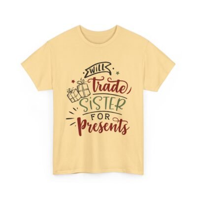 Unisex t-shirt from Twisted Angell with the sarcastic phrase “Will Trade Sister for Presents” printed on the front.
