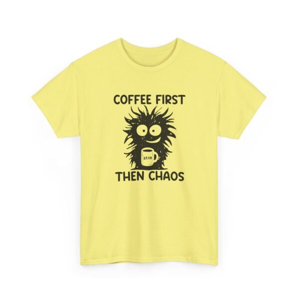 4996387740161045717_2048.jpeg Unisex t-shirt from Twisted Angell with the sarcastic phrase “Coffee First Then Chaos” printed on the front.
