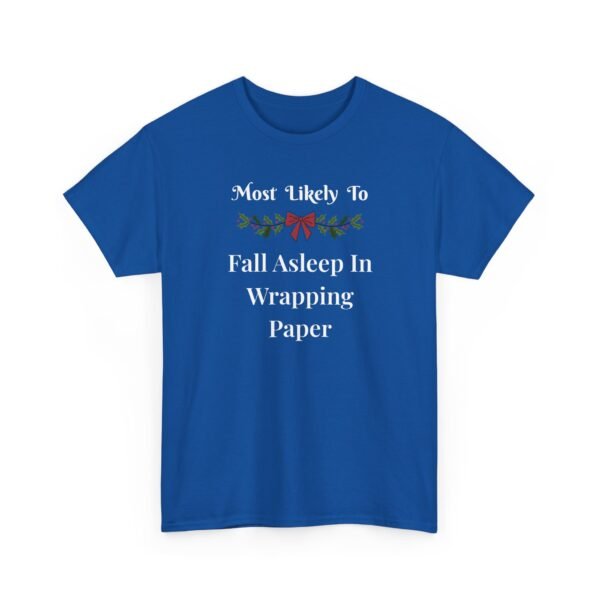 Unisex t-shirt from Twisted Angell with the sarcastic phrase “Most Likely To Fall Asleep In Wrapping Paper” printed on the front.