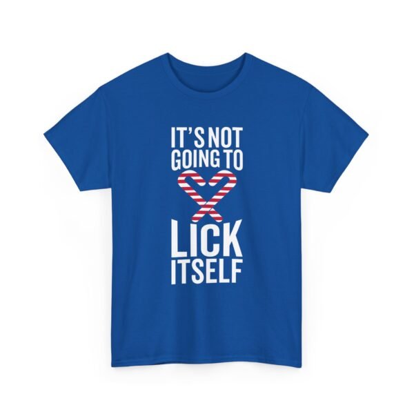 Unisex t-shirt from Twisted Angell with the sarcastic phrase “It's Not Going To Lick Itself” printed on the front.