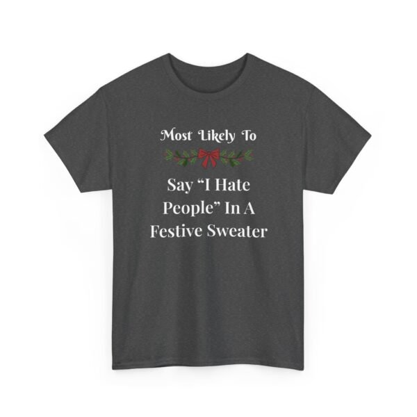 Unisex t-shirt from Twisted Angell with the sarcastic phrase “Most Likely To Say 'I Hate People” printed on the front.