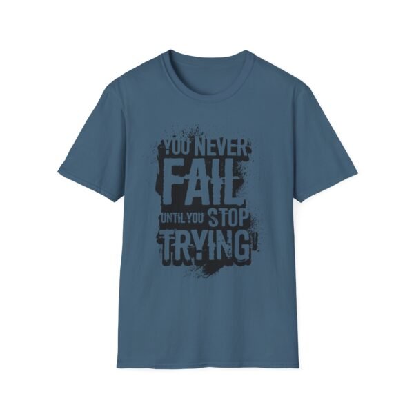 5021600009629478647_2048-1.jpeg Unisex t-shirt from Twisted Angell with the sarcastic phrase “You Never Fail Until You Stop Trying” printed on the front.