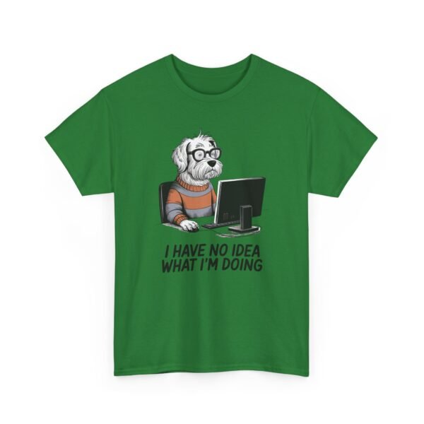 Unisex t-shirt from Twisted Angell with the sarcastic phrase “I Have No Idea What I’m Doing” printed on the front.