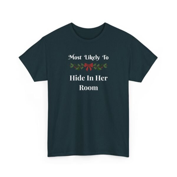 5044635026020448051_2048.jpeg Unisex t-shirt from Twisted Angell with the sarcastic phrase “Most Likely To Hide In Her Room” printed on the front.