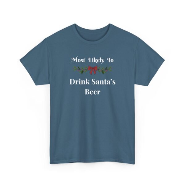 Unisex t-shirt from Twisted Angell with the sarcastic phrase “Most Likely to Drink Santa's Beer” printed on the front.