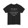 Unisex t-shirt from Twisted Angell with the sarcastic phrase “Most Likely To Get Lost On The Way To The Party” printed on the front.