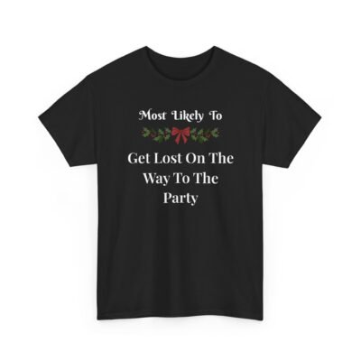 507226153515689275_2048-1.jpeg Unisex t-shirt from Twisted Angell with the sarcastic phrase “Most Likely To Get Lost On The Way To The Party” printed on the front.