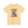Unisex t-shirt from Twisted Angell with the sarcastic phrase “Let's Get Trashed” printed on the front.