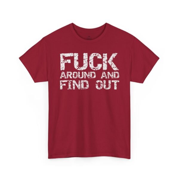 511332020167167250_2048.jpeg Unisex t-shirt from Twisted Angell with the sarcastic phrase “Fuck Around And Find Out” printed on the front.