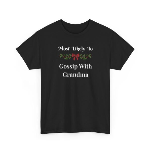 5182522359367411485_2048-1.jpeg Unisex t-shirt from Twisted Angell with the sarcastic phrase “Most Likely To Gossip With Grandma” printed on the front.