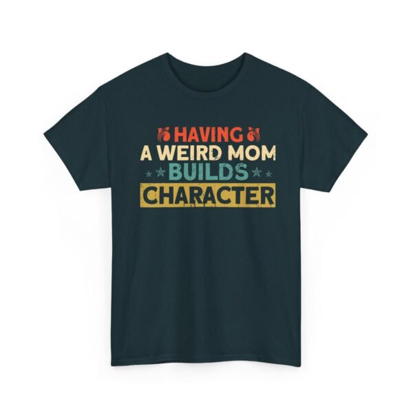 5190232984465140914_2048-1.jpeg Unisex t-shirt from Twisted Angell with the sarcastic phrase “Having a Weird Mom Builds Character” printed on the front.