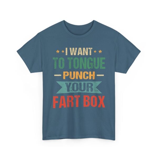 Unisex t-shirt from Twisted Angell with the sarcastic phrase “I Want to Tongue Punch Your Fart Box” printed on the front.