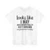 Unisex t-shirt from Twisted Angell with the sarcastic phrase “Looks Like I May Accidentally Get Drunk On Purpose Today” printed on the front.