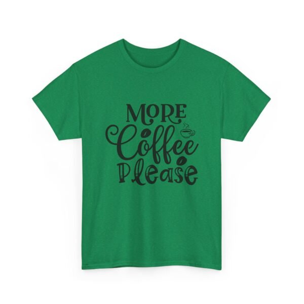 5247784746386362523_2048-1.jpeg Unisex t-shirt from Twisted Angell with the sarcastic phrase “More Coffee Please” printed on the front.