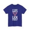 Unisex t-shirt from Twisted Angell with the sarcastic phrase “It's Not Going To Lick Itself” printed on the front.