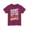 Unisex t-shirt from Twisted Angell with the sarcastic phrase “Short Staffed? Just Hire Taller People!” printed on the front.