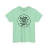 5299806303683530426_2048-1.jpeg Unisex t-shirt from Twisted Angell with the sarcastic phrase “Fuck This Shit” printed on the front.
