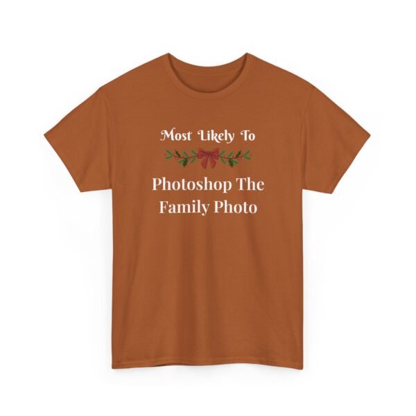Unisex t-shirt from Twisted Angell with the sarcastic phrase “Most Likely to Photoshop The Family Photo” printed on the front.