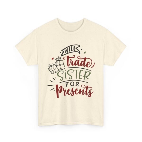 Unisex t-shirt from Twisted Angell with the sarcastic phrase “Will Trade Sister for Presents” printed on the front.